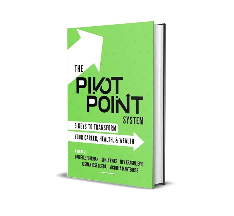 The Pivot Point System: 5 Keys To Unlock Your Career, Health and Wealth by Nev Kraguljevic