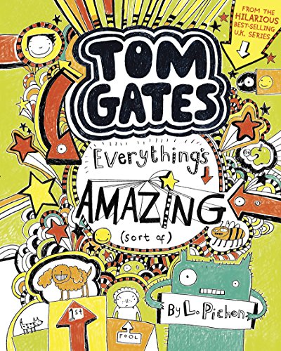 Tom Gates: Everything's Amazing by Liz Pichon