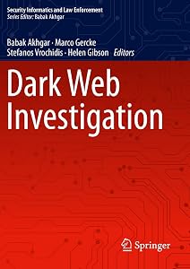 Dark Web Investigation (Security Informatics and Law Enforcement) by Babak Akhgar