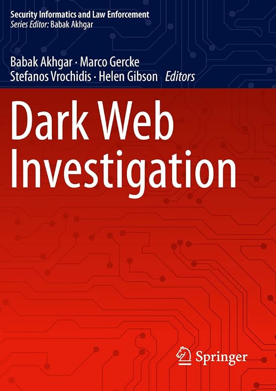 Dark Web Investigation (Security Informatics and Law Enforcement) by Babak Akhgar