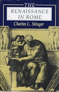 The Renaissance in Rome by Charles L Stinger