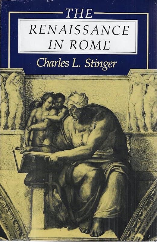 The Renaissance in Rome by Charles L Stinger
