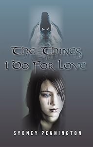 The Things I Do for Love by Sydney Pennington