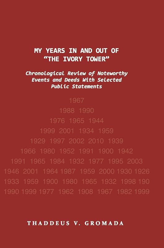 My Years In and Out of "The Ivory Tower" by Thaddeus V. Gromada