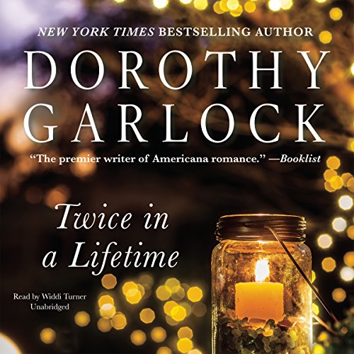 Twice in a Lifetime by Dorothy Garlock