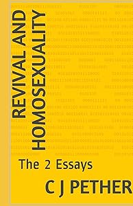 Revival and Homosexuality: The 2 Essays by C J Pether