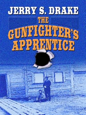 The Gunfighter's Apprentice (Wheeler Large Print Western)