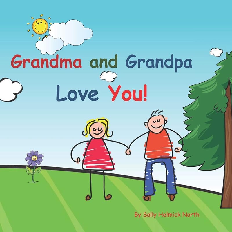 Grandma and Grandpa Love You!: Young couple by Sally Helmick North