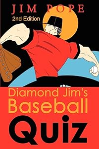 Diamond Jim's Baseball Quiz: 2nd Edition by Jim Pope