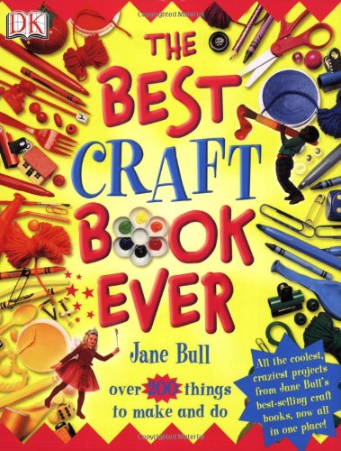 The Best Craft Book Ever by Jane Bull