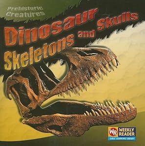 Dinosaur Skeletons and Skulls (Prehistoric Creatures)