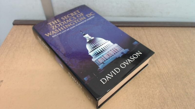 The Secret Zodiacs of Washington D.C. by David Ovason