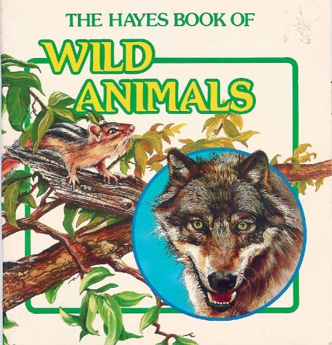 Wild Animals (The Hayes Book of) by Barbara A. McKean