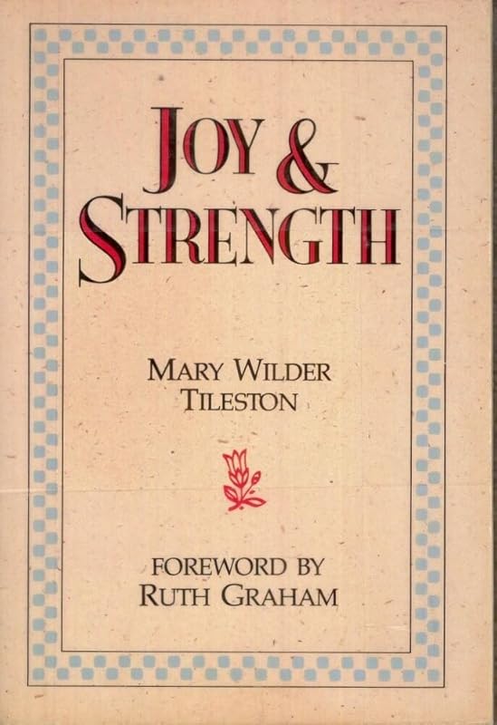 Joy and Strength by Mary Wilder Tileston