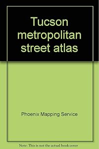 Tucson metropolitan street atlas
