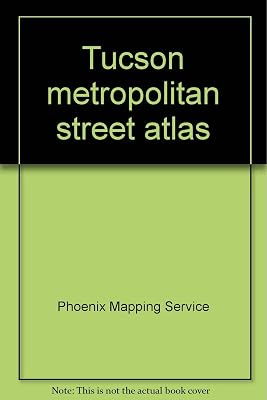 Tucson metropolitan street atlas