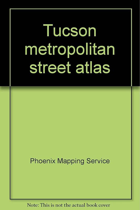 Tucson metropolitan street atlas by Phoenix Mapping Service