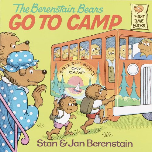 The Berenstain Bears Go To Camp (Turtleback School & Library Binding Edition) (Berenstain Bears First Time Chapter Books (Prebound)) by Stan Berenstain
