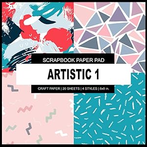 Scrapbook Paper Pad: Artistic 1 - Scrapbook Paper Pad - 8x8 inch Decorative Crafting Designer Paper, For Scrapbooking, Origami, Art and Creative Projects Kit by P2G Crafts