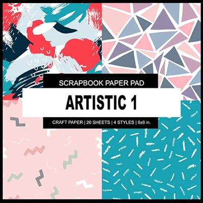 Scrapbook Paper Pad: Artistic 1 - Scrapbook Paper Pad - 8x8 inch Decorative Crafting Designer Paper, For Scrapbooking, Origami, Art and Creative Projects Kit