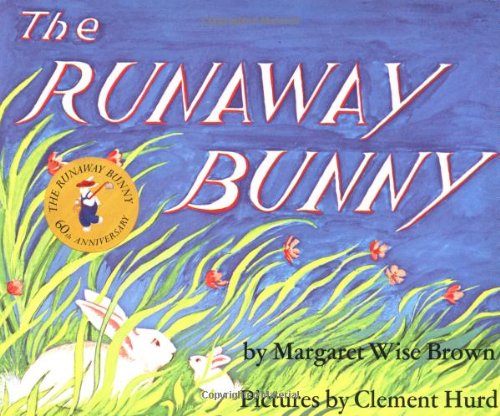 The Runaway Bunny by Margaret Wise Brown