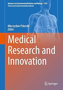 Medical Research and Innovation (Advances in Experimental Medicine and Biology, 1324)