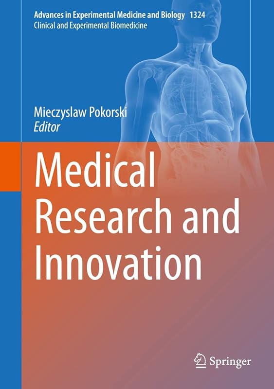 Medical Research and Innovation (Advances in Experimental Medicine and Biology, 1324) by Mieczyslaw Pokorski