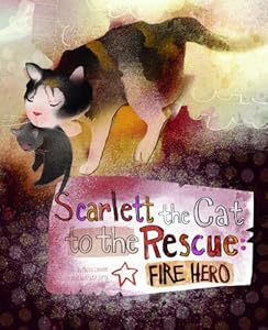 Scarlett the Cat to the Rescue: Fire Hero