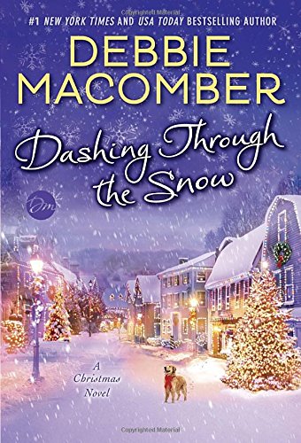 Dashing through the snow : a Christmas novel by Debbie Macomber