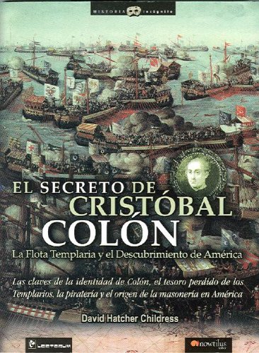 El secreto de Cristobal Colon (Spanish Edition) by David Hatcher Childress