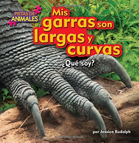 Mis garras son largas y curvas by Jessica Rudolph