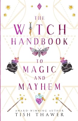 The Witch Handbook to Magic and Mayhem (Stolen Spells)