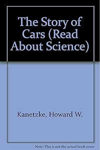 The Story of Cars (Read About Science) by Howard W. Kanetzke