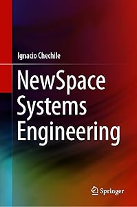 NewSpace Systems Engineering by Ignacio Chechile