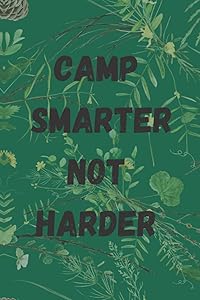 Camp Smarter Not Harder -Cornell camp Journal by independent publisher