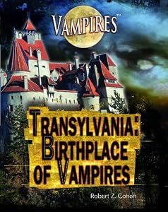 Transylvania: Birthplace of Vampires