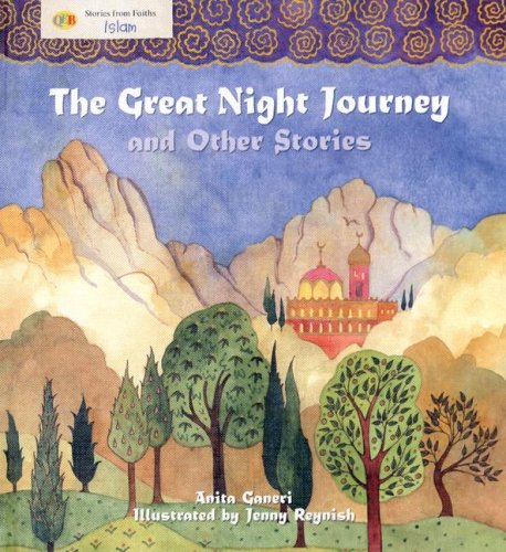 The Great Night Journey and Other Stories: Islam (Qeb Stories from Faiths) by Anita Ganeri
