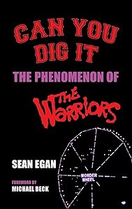 Can You Dig It (hardback): The Phenomenon of The Warriors