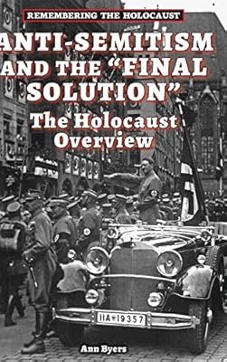 Anti-Semitism and the "Final Solution": The Holocaust Overview