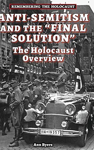 Anti-Semitism and the "Final Solution": The Holocaust Overview by Ann Byers