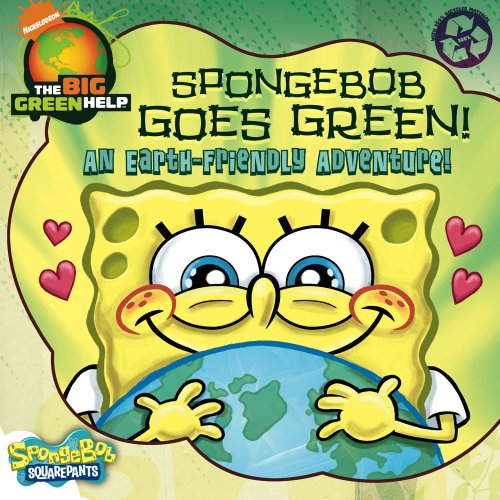 SpongeBob Goes Green!: An Earth-Friendly Adventure / Little Green Nickelodeon by Molly Reisner