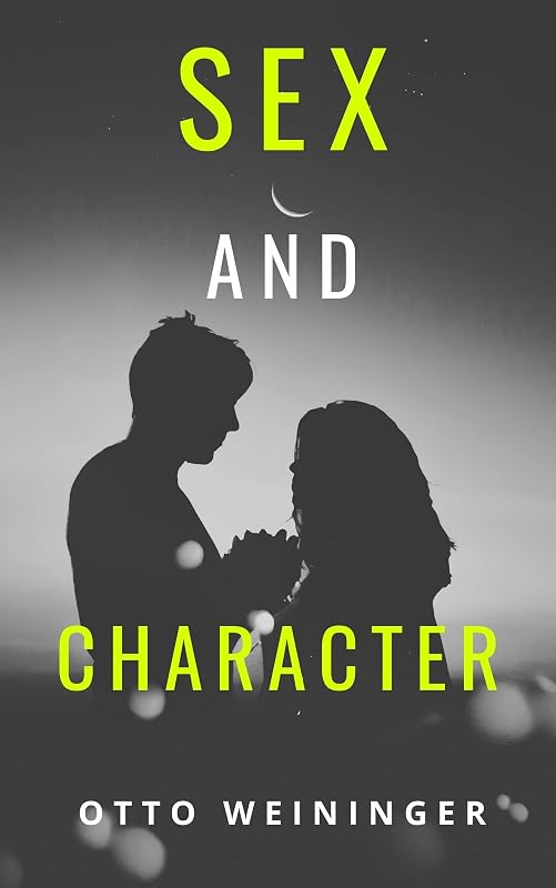 Sex and Character by Otto Weininger