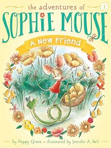 A New Friend (The Adventures of Sophie Mouse)