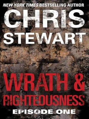Wrath &amp; Righteousness: Episode One