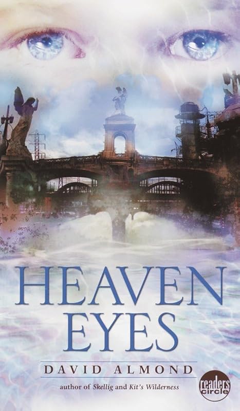 Heaven Eyes (Laurel-Leaf Books Readers Circle) by David Almond