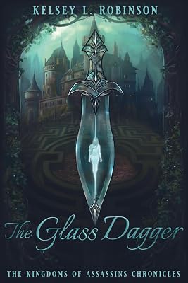 The Glass Dagger: Book One: The Kingdoms of Assassins Chronicles