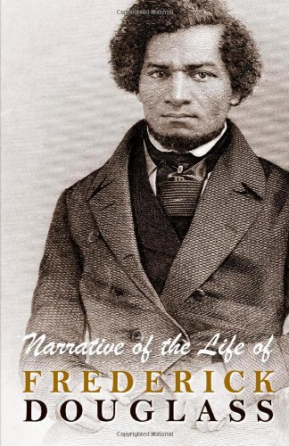 Narrative of the Life of Frederick Douglass by Frederick Douglass