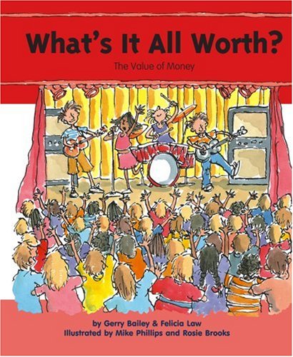 What's It All Worth?: The Value of Money by Gerry Bailey