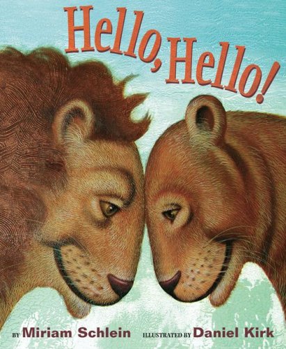 Hello, Hello! by Miriam Schlein