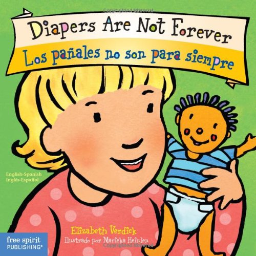 Diapers Are Not Forever / Los pa&ntilde;ales no son para siempre by Elizabeth Verdick